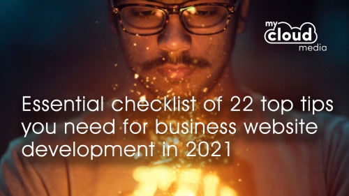 Essential checklist of 22 top tips you need for business website development in 2021