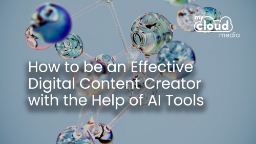 How to be an Effective Digital Content Creator with the Help of AI Tools