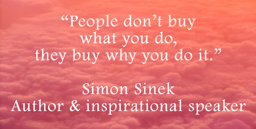 People don’t buy what you do – Simon Sinek