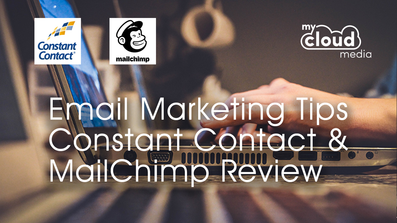 Email Marketing Tips - Constant Contact and MailChimp Review