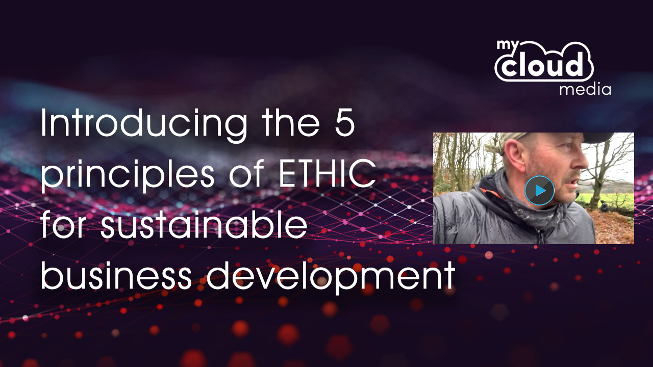 Introducing the 5 principles of ETHIC for sustainable business development