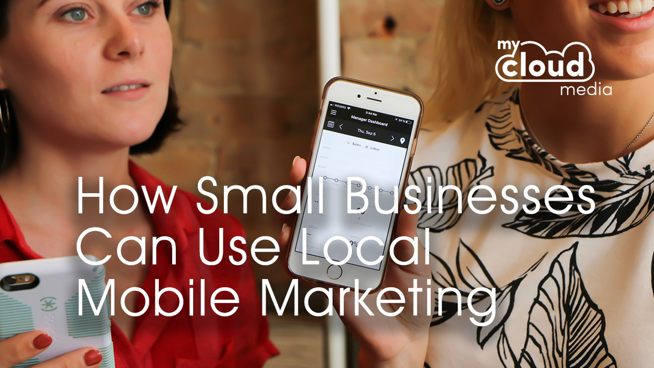 How Small Businesses Can Use Local Mobile Marketing