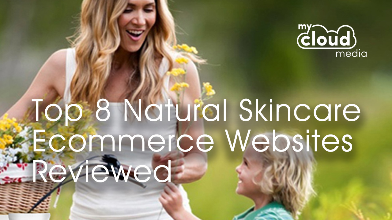 Top 8 Natural Skincare Ecommerce Websites Reviewed